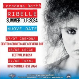 LOREDANA BERTE' - RIBELLE - SUMMER TOUR 2024