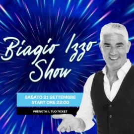 BIAGIO IZZO SHOW