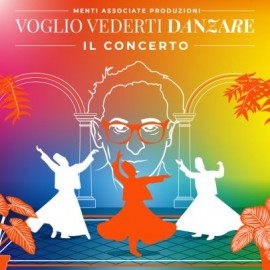 Voglio vederti danzare - Il Concerto