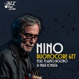NINO BUONOCORE 6ET FEAT. FLAVIO BOLTRO & MAX IONATA
