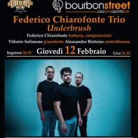 Federico Chiarofonte Trio Underbrush