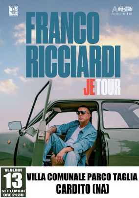 JE TOUR - FRANCO RICCIARDI CONCERTO