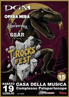 T-ROCKS FEST DGM, OPERA NERA, HANGARVAIN, GEAR